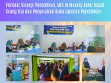 Perkuat Sinergi Pendidikan, MIS Al Mourky Gelar Rapat Orang Tua dan Penyerahan Buku Laporan Pendidikan